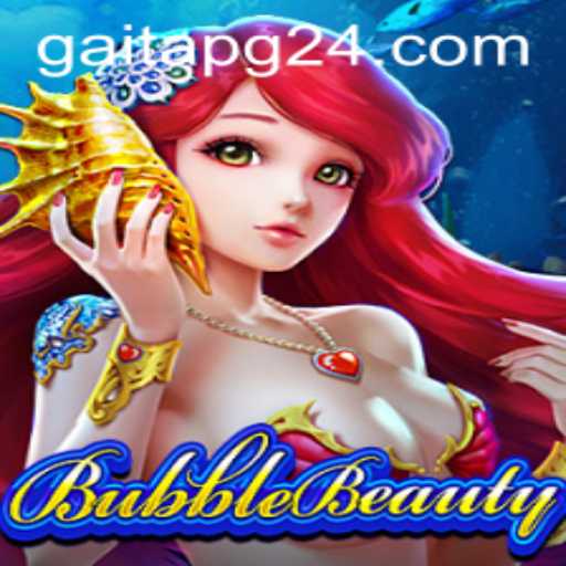 Explorando BubbleBeauty: Um Guia Completo para GAITAPG